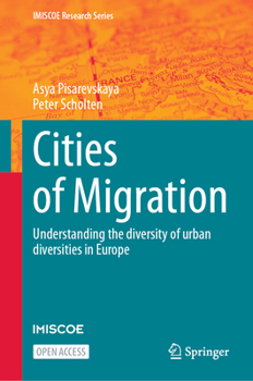 Hardcover Cities of Migration: Understanding the Diversity of Urban Diversities in Europe Book