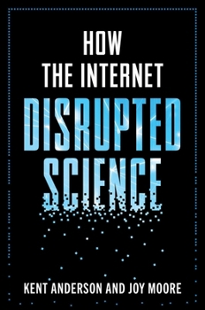 Hardcover How the Internet Disrupted Science Book