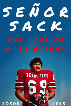 Hardcover Señor Sack: The Life of Gabe Rivera Book