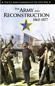 Paperback The Army and Reconstruction, 1866-2867 Book