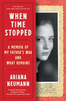 Paperback When Time Stopped: A Memoir of My Father's War and What Remains Book