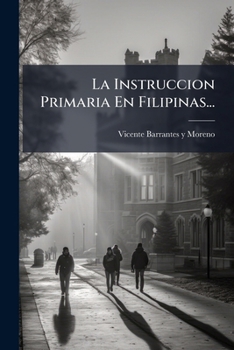 Paperback La Instruccion Primaria En Filipinas... [Spanish] Book