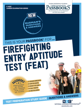 Paperback Firefighter Entry Aptitude Test (Feat) (C-4597): Passbooks Study Guide Volume 4597 Book