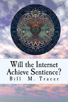Paperback Will the Internet Achieve Sentience?: Is VOX Coming? Book