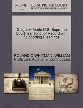 Paperback Geiger V. Merle U.S. Supreme Court Transcript of Record with Supporting Pleadings Book