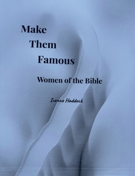 Paperback Make Them Famous Women of the Bible Book