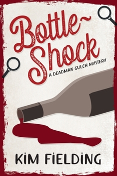 Bottle-Shock : A Deadman Gulch Mystery