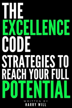 Paperback The Excellence Code: Strategies to Reach Your Full Potential Book