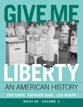 Paperback Give Me Liberty!: An American History (Volume 2) Book