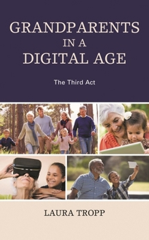 Hardcover Grandparents in a Digital Age: The Third ACT Book