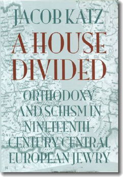 Paperback A House Divided: Orthodoxy and Schism in Nineteenth-Century Central European Jewry Book