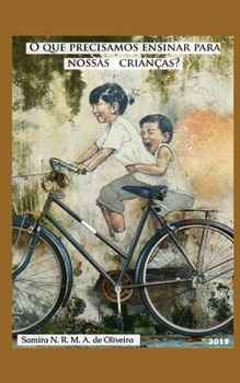 Paperback O que precisamos ensinar para nossas crian?as? [Portuguese] Book