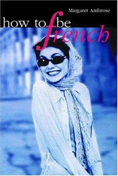 Paperback How to Be French Book