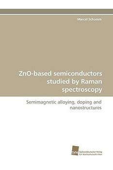 Paperback Zno-Based Semiconductors Studied by Raman Spectroscopy Book