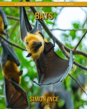 Paperback Bats: A Picture Book with Fun Facts about Bats Book