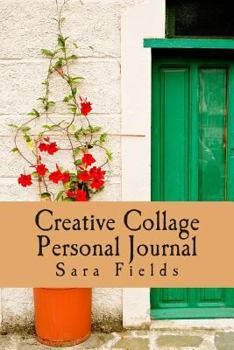 Paperback Creative Collage Personal Journal: Self-Discovery and Expression with Collage Book