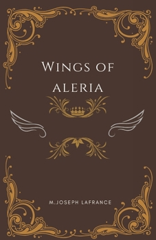 Wings of Aleria: An Epic Fantasy Novella