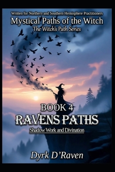 Book 4 : Raven Paths: Shadow Work and Divination