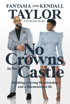 Hardcover No Crowns in the Castle: Building a Strong Relationship and a Harmonious Life Book