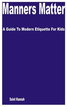 Paperback Manners Matter: A Guide to Modern Etiquette for Kids Book