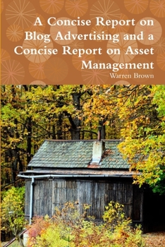 Paperback A Concise Report on Blog Advertising and a Concise Report on Asset Management Book