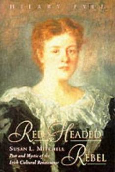 Paperback Red-Headed Rebel: Susan L. Mitchell, Poet and Mystic of the Irish Cultural Renaissance Book