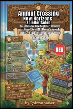 Animal Crossing New Horizons Spielleitfaden 2026 (German Edition)