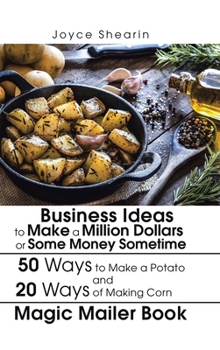 Hardcover Business Ideas to Make a Million Dollars or Some Money Sometime Book