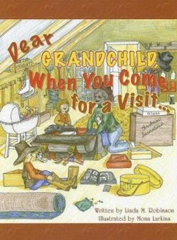 Hardcover Dear Grandchild, When You Come for a Visit Book