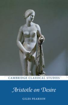 Aristotle on Desire - Book  of the Cambridge Classical Studies