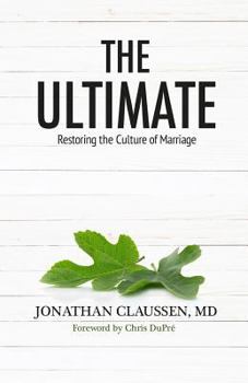 Paperback The Ultimate: Restoring the Culture of Marriage Book