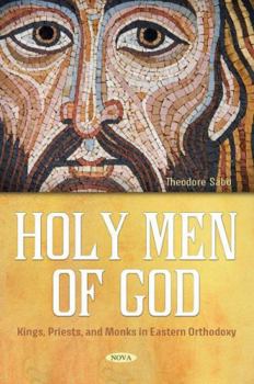 Paperback Holy Men of God: Kings, Priests, and Monks in Eastern Orthodoxy Book