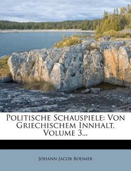 Paperback Politische Schauspiele: Von Griechischem Innhalt, Volume 3... [German] Book