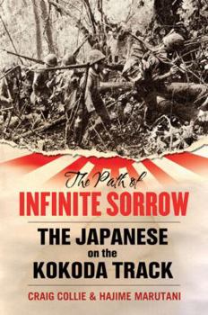 Paperback The Path of Infinite Sorrow: The Japanese on the Kokoda Track Book