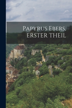 Paperback Papyrus Ebers, ERSTER THEIL [German] Book