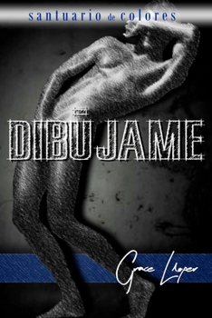 Dibújame - Book #1 of the Santuario de Colores