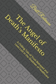 The Angel of Death’s Manifesto: A Chilling Tale of Trust Betrayed and Lives Lost in the Shadows of Healthcare