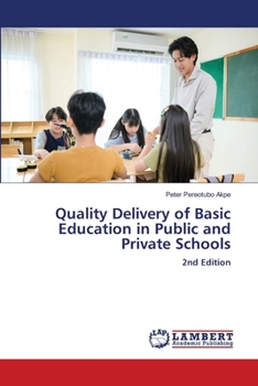 Paperback Quality Delivery of Basic Education in Public and Private Schools Book