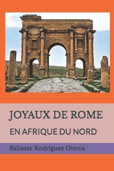 Paperback Joyaux de Rome: En Afrique Du Nord [French] Book