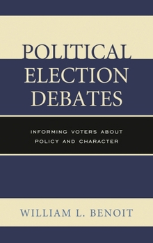 Paperback Political Election Debates: Informing Voters about Policy and Character Book