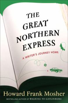 Hardcover The Great Northern Express: A Writer's Journey Home Book