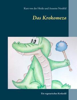 Paperback Das Krokomeza: Ein vegetarisches Krokodil [German] Book