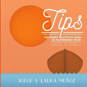 Paperback Tips Enseñanzas Practicas Para un Matrimonio Feliz [Spanish] Book