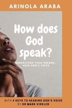 Paperback How Does God Speak?: Understand Your Dreams. Hear God's Voice Book