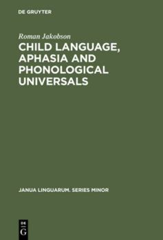 Hardcover Child Language, Aphasia and Phonological Universals Book