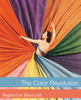 The Color Revolution - Book  of the Lemelson Center Studies in Invention and Innovation