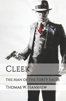 Cleek: the Man of the Forty Faces