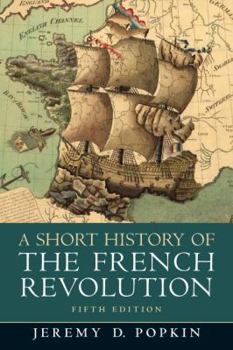 Paperback A Short History of the French Revolution, 5th Edition Book