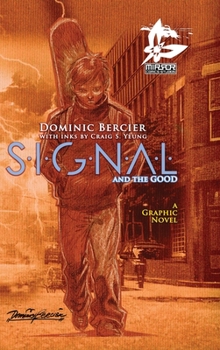 Hardcover SIGNAL Saga v.1 {Deluxe}: S.I.G.N.A.L. and the GOOD Book