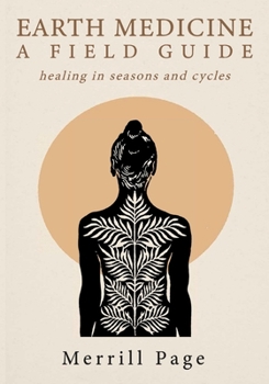 Paperback Earth Medicine : A Field Guide: healing in seasons and cycles Book